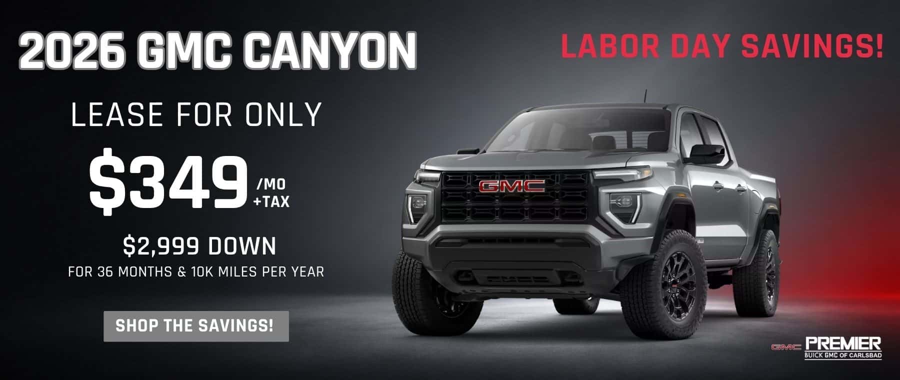 2026 GMC CANYON $349 /MO + TAX 36 MONTHS | 10,000 MILES/YEAR $2,999 DOWN PAYMENT + TAX