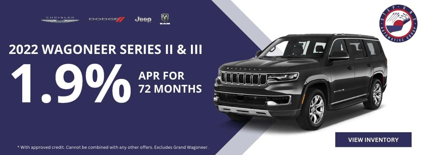 2022 Wagoneer Series 2 & 3 1.9% APR for 72 Months and CDJR FWB