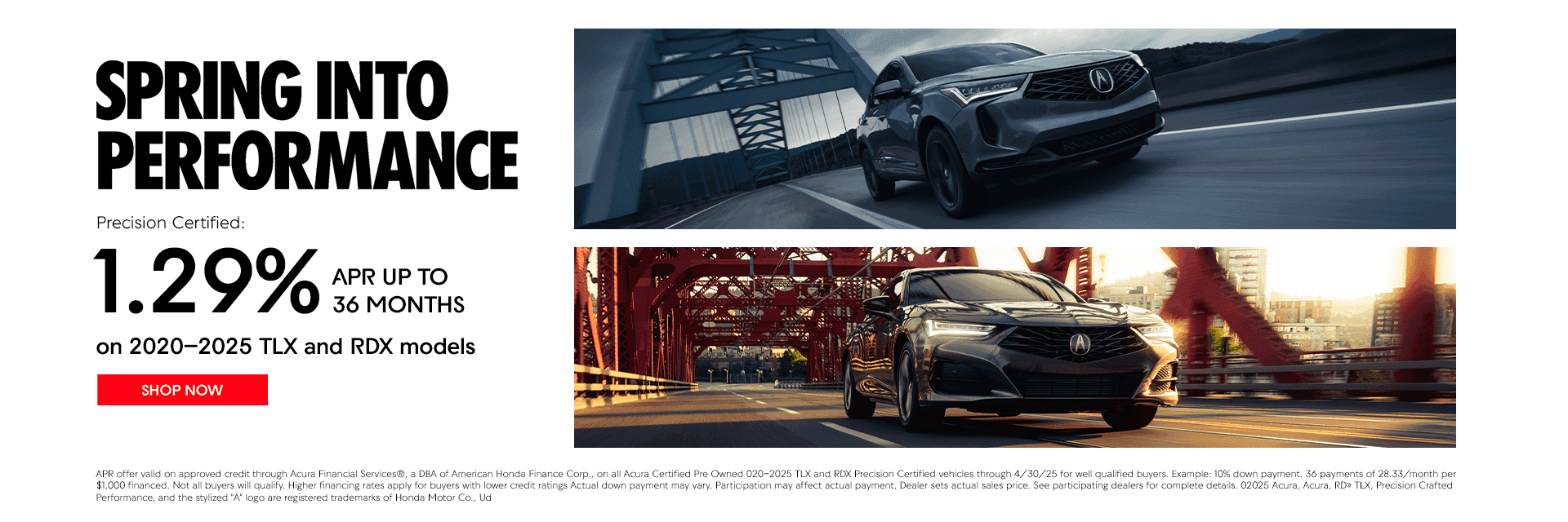 Precision Certified: 1.29% APR for up to 36 months on 2020–2025 TLX and RDX models.