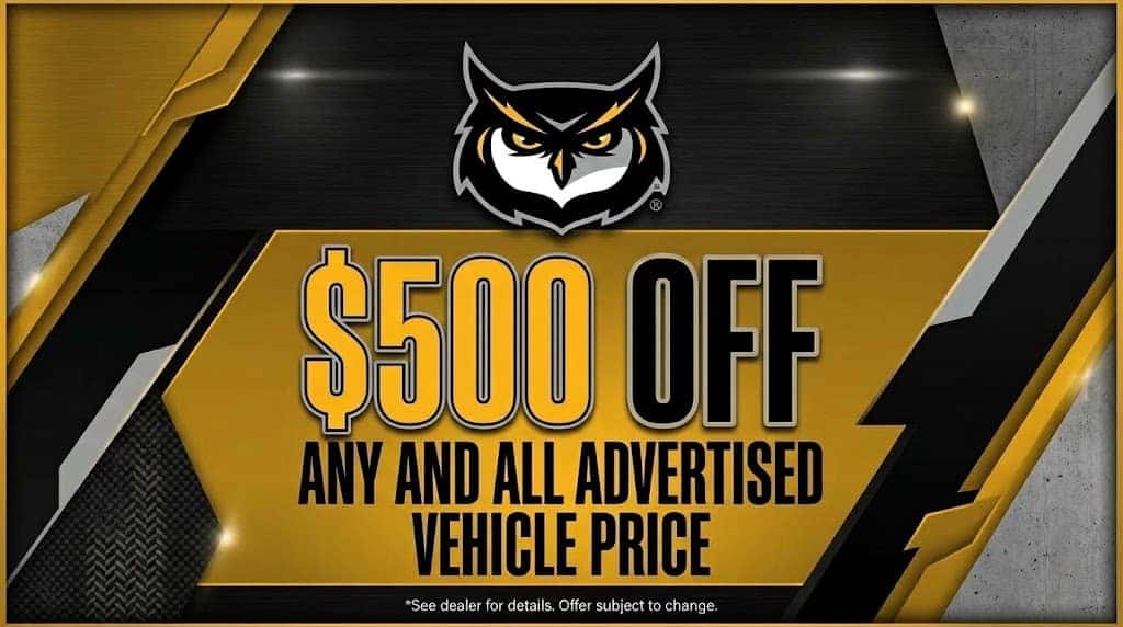 $500 off Any and All Advertised Vehicle Price