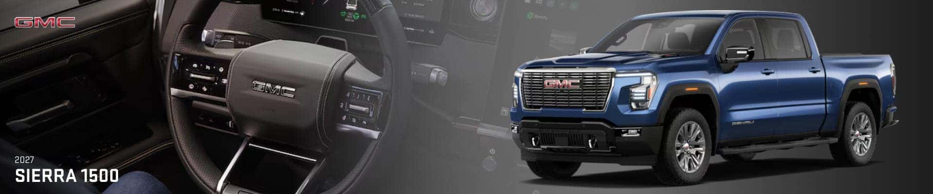 2027 GMC Sierra 1500 featuring a blue pickup truck alongside a close-up view of the GMC-branded steering wheel and interior.