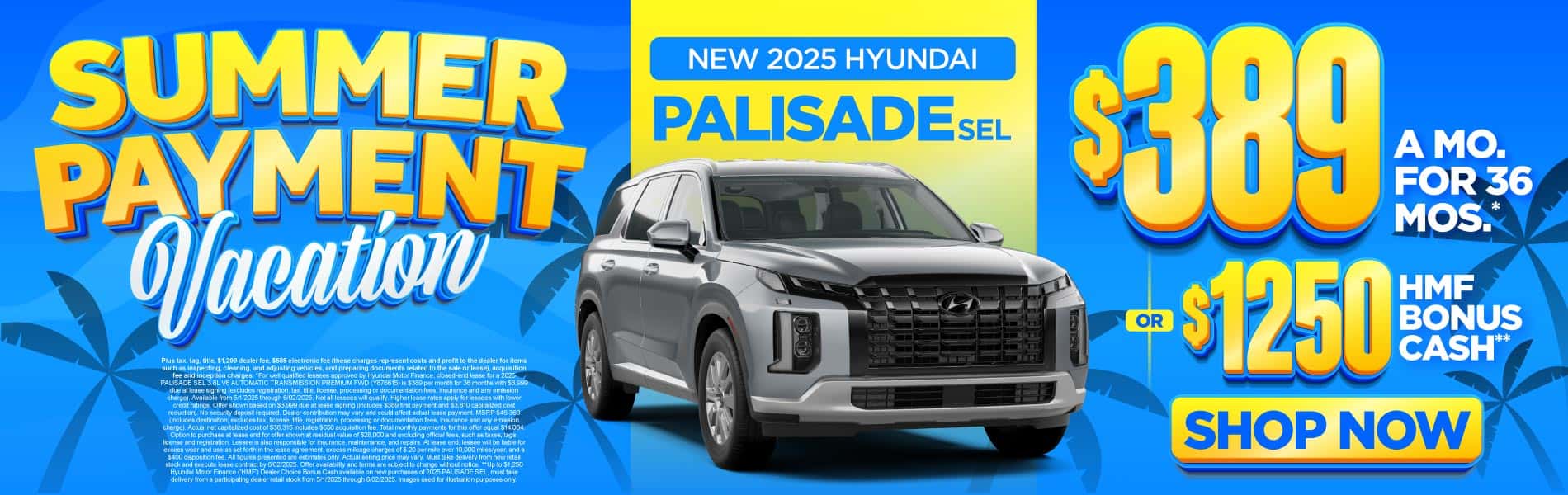 2025 Hyundai Palisade SEL $389 a month for 36 Months* or $1,250 HMF Bonus Cash**
