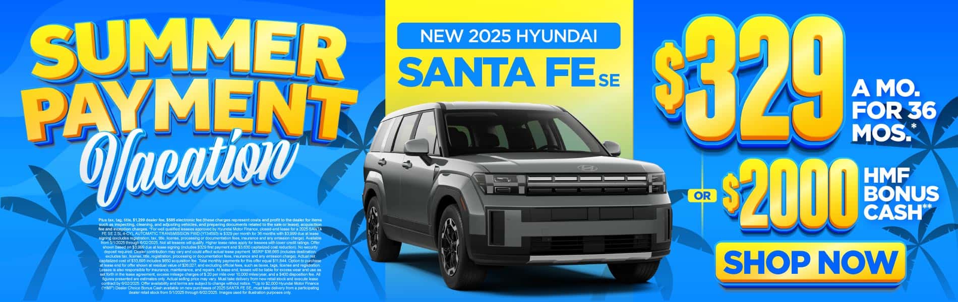 2025 Hyundai Santa Fe SE $329 a month for 36 Months* or $2,000 HMF Bonus Cash**
