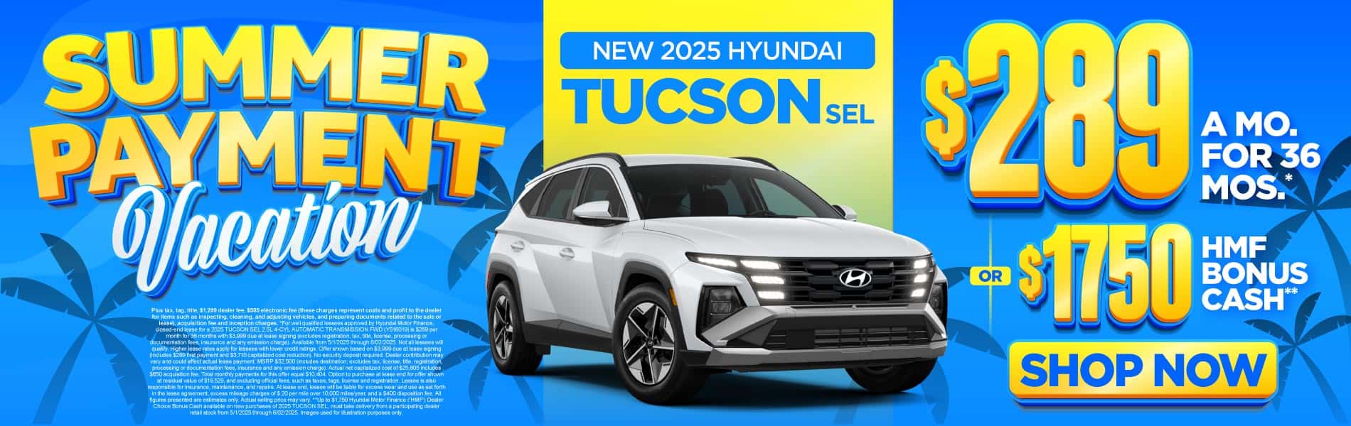 2025 Hyundai Tucson SEL $289 a month for 36 Months* or $1,750 HMF Bonus Cash**