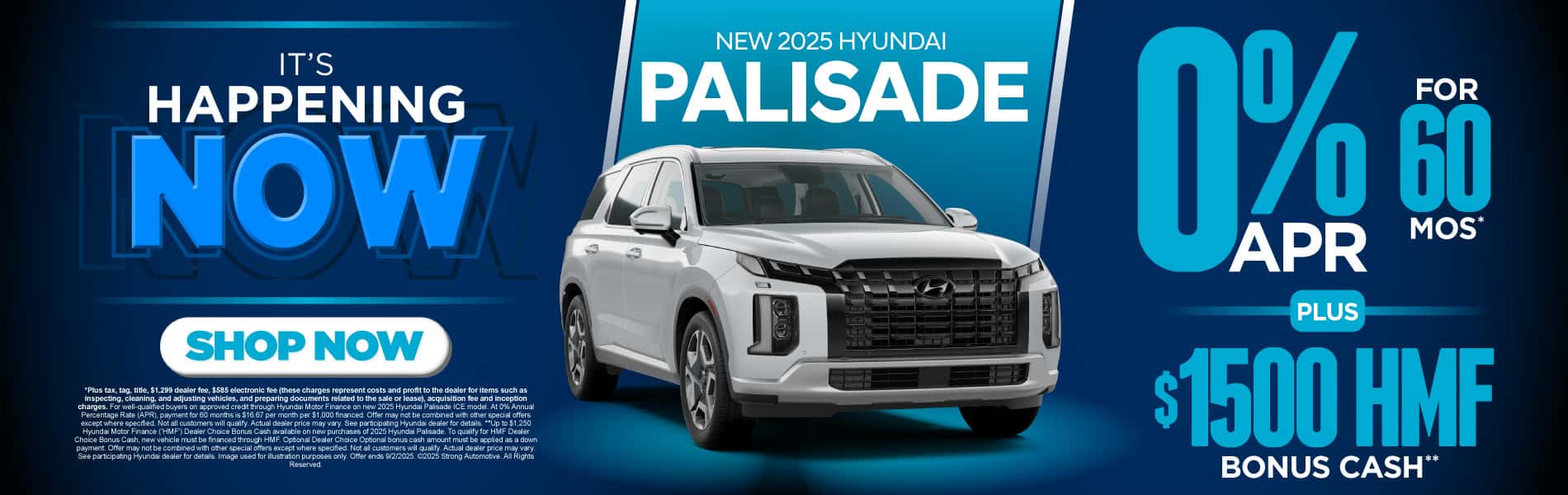 New 2025 Hyundai Palisade 0% APR for 60 Months* PLUS $1,500 HMF Bonus Cash**