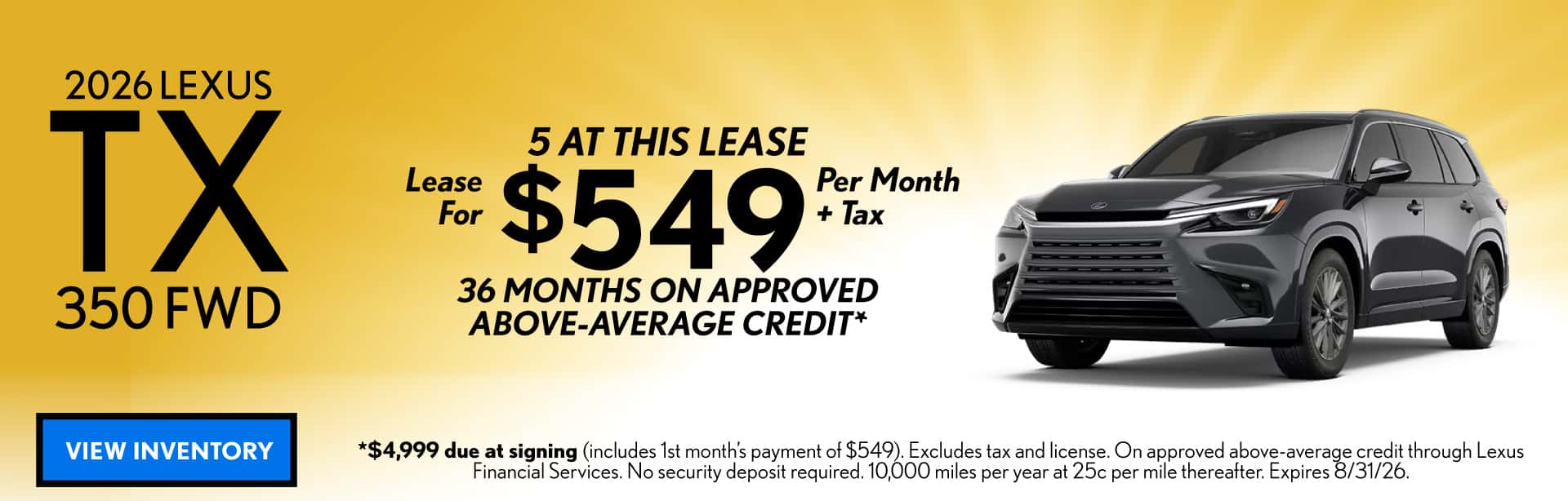 LEASE A NEW 2026 LEXUS TX 350 FWD FOR $549 PER MONTH + TAX FOR 36 MONTHS ON APPROVED ABOVE-AVERAGE CREDIT