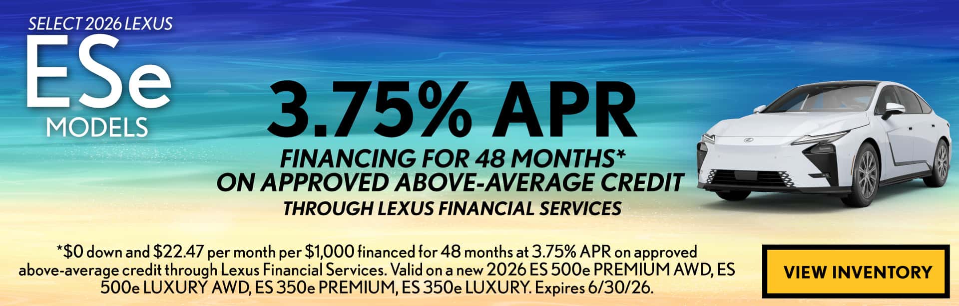 Get a 2026 LEXUS ESe MODEL for 3.75% APR for 48 months on approved credit.