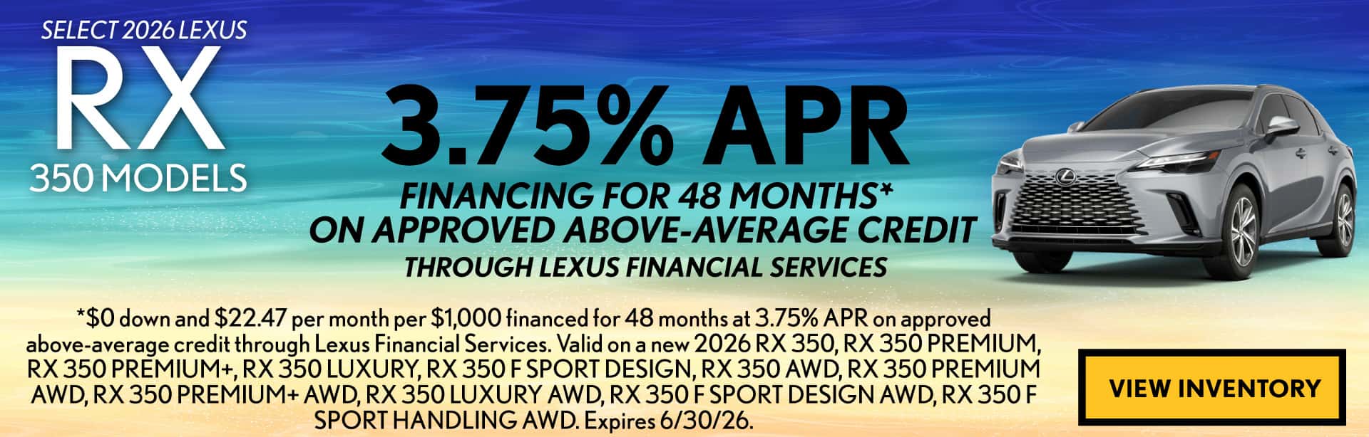 Get a 2026 LEXUS RX 350 MODEL for 3.75% APR for 48 months on approved credit.