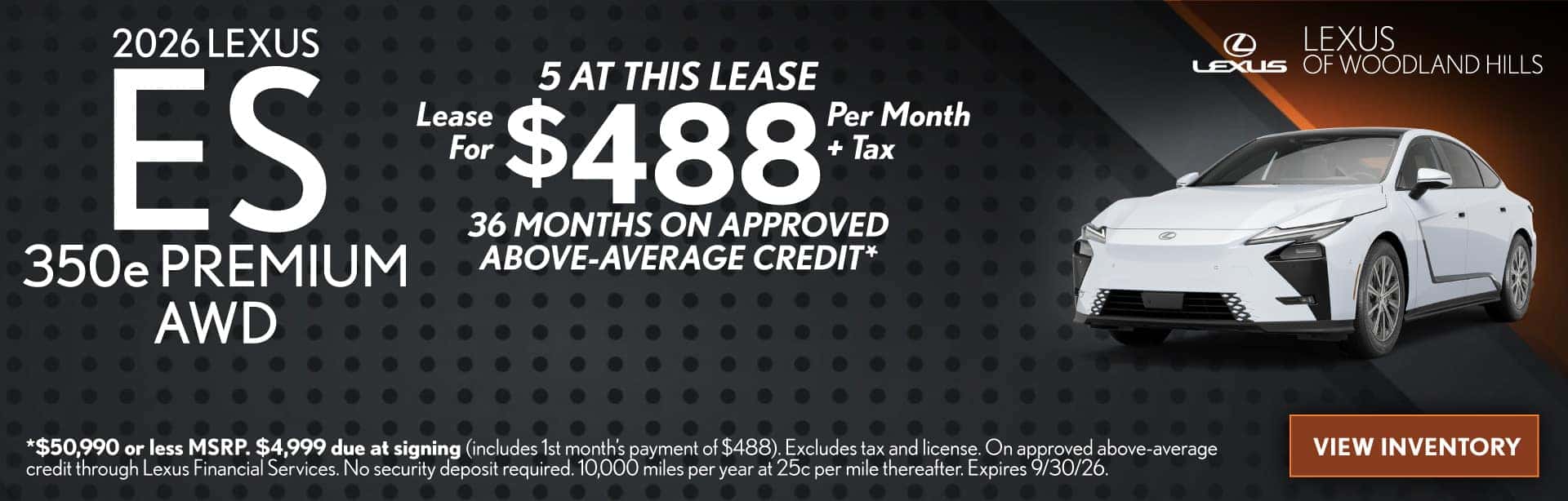 LEASE A NEW 2026 LEXUS ES 350E PREMIUM FWD FOR $488 PER MONTH + TAX FOR 36 MONTHS ON APPROVED ABOVE-AVERAGE CREDIT