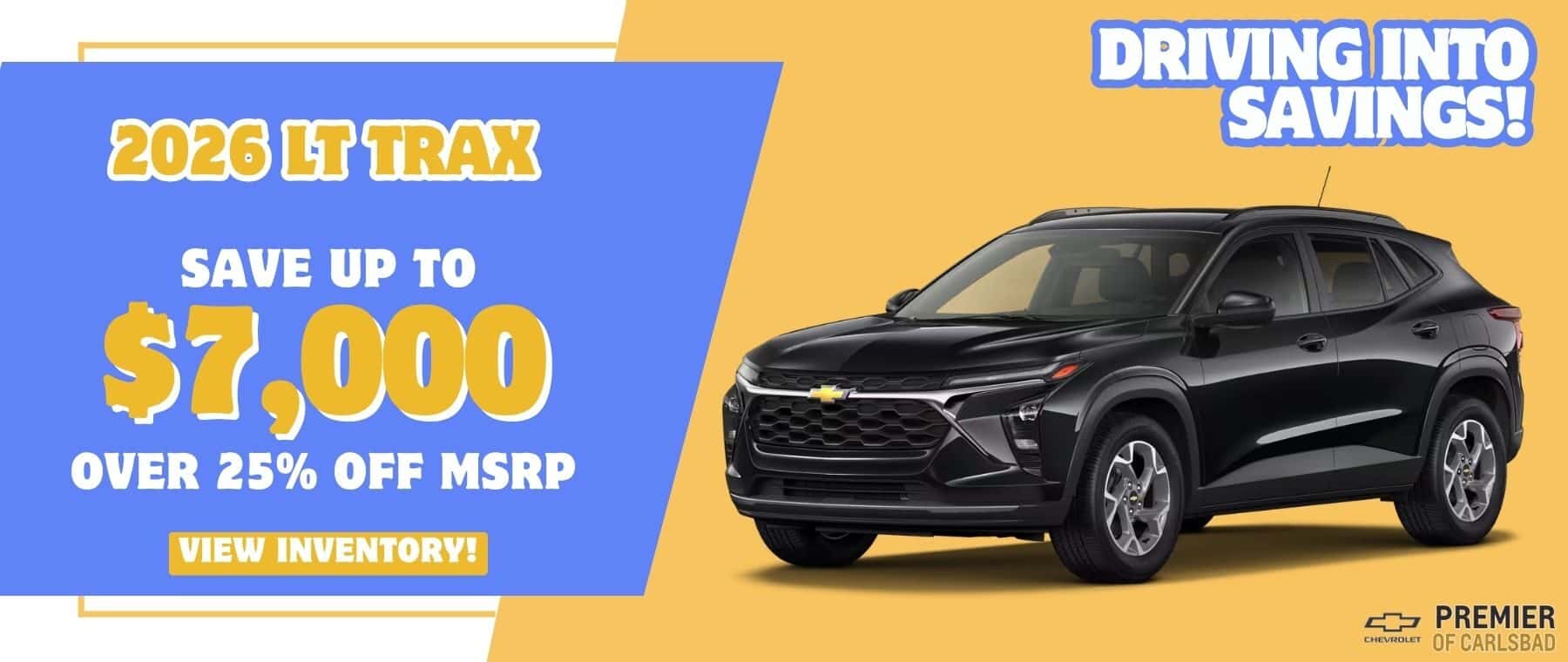 Drive Into Savings! 2026 LT TRAX. Save Up To $7,000 OVER 25% OFF MSRP. View Inventory.