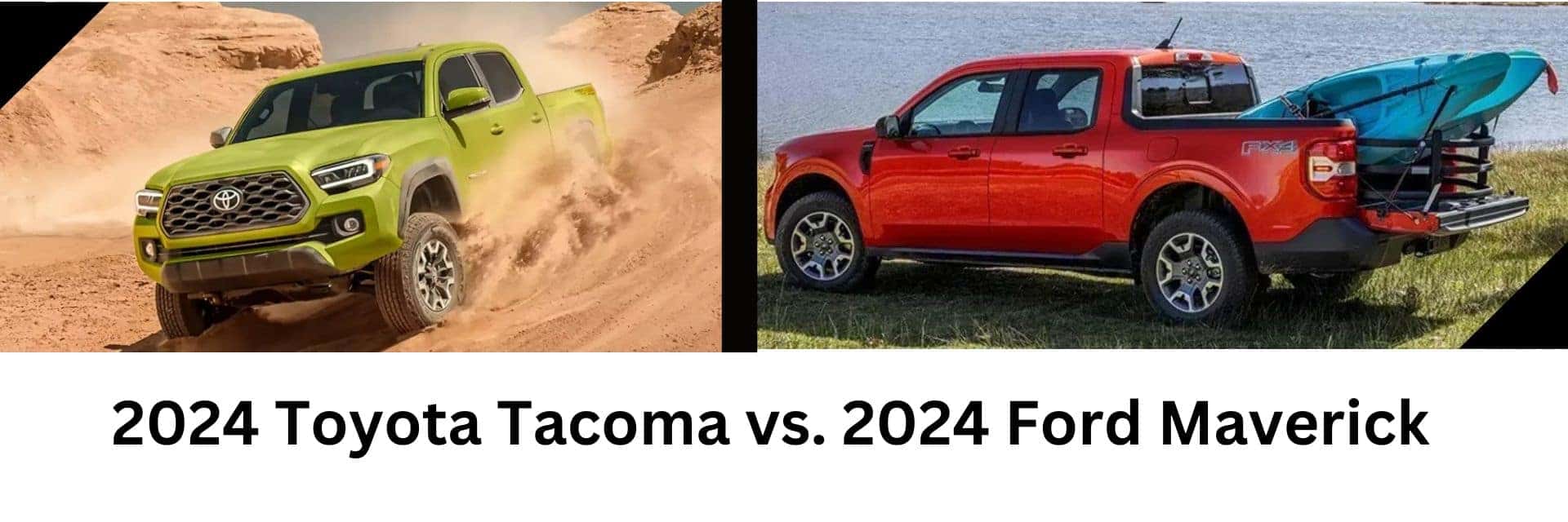2024 Toyota Tacoma vs 2024 Ford Maverick