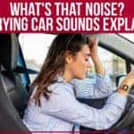 What's That Noise? Worrying Car Sounds Explained