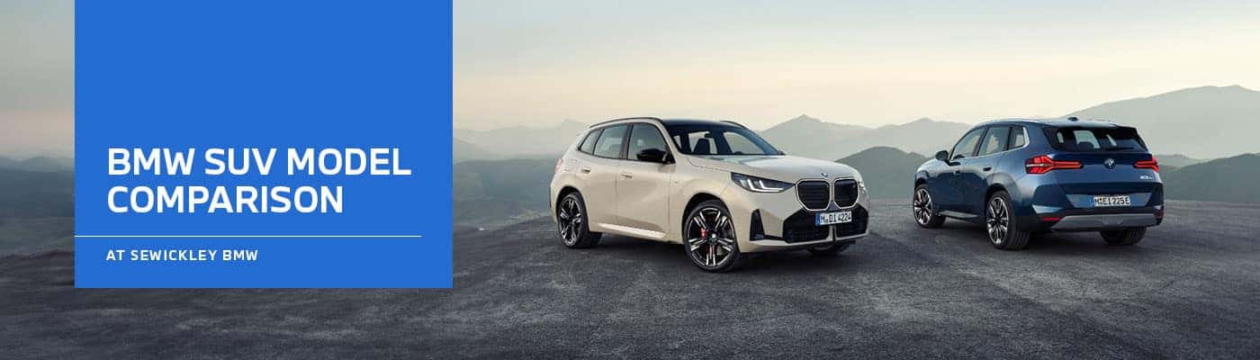 BMW SUV Model Comparison | Sewickley BMW