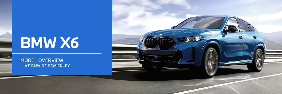 BMW X6 Model Review with Price, Specs and Features at BMW of Sewickley