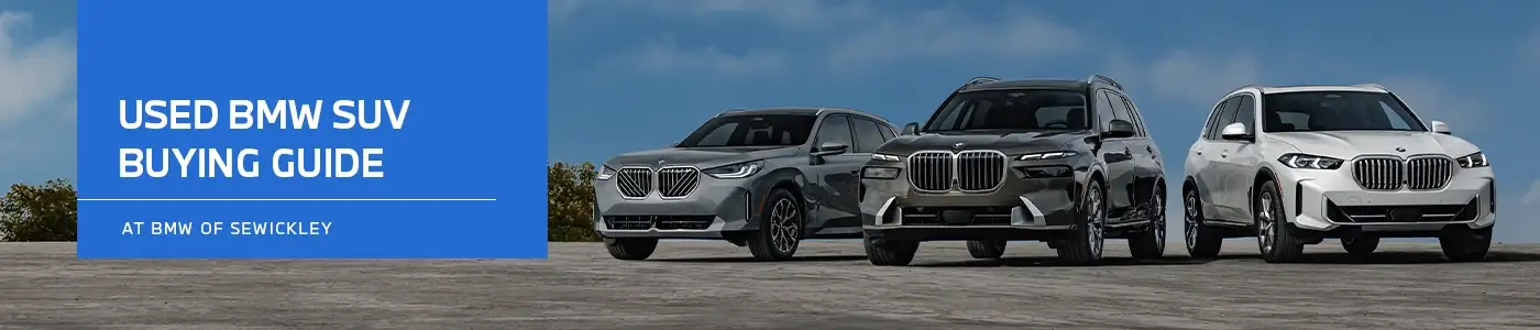 Used BMW SUV Buying Checklist — BMW of Sewickley