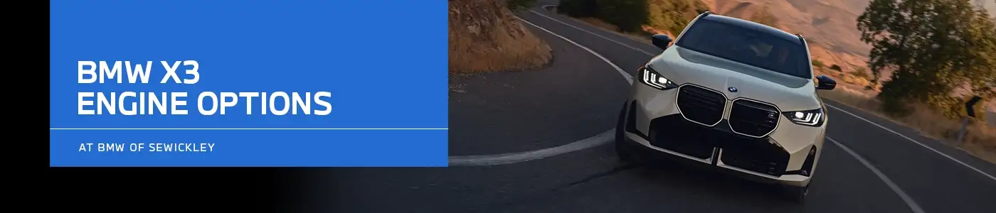 X3 Engine Guide - BMW of Sewickley