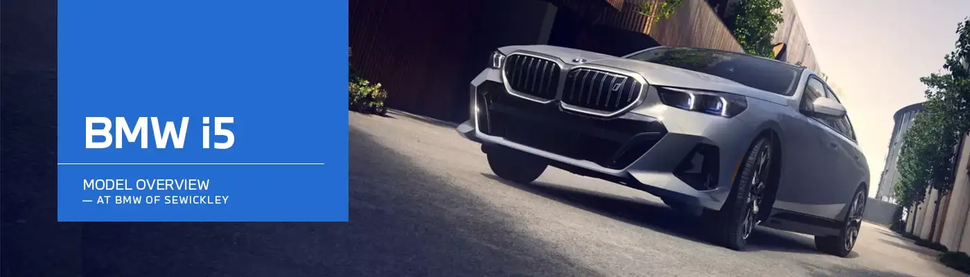 BMW i5 Model Overview at BMW of Sewickley