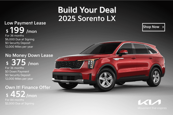 2025 SORENTO LX BUILD YOUR WAY DRIVE TODAY!