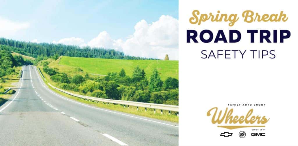Spring Break Road Trip Safety Tips | Wheelers Family Auto Group