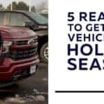reasons to get vehicle during holidays