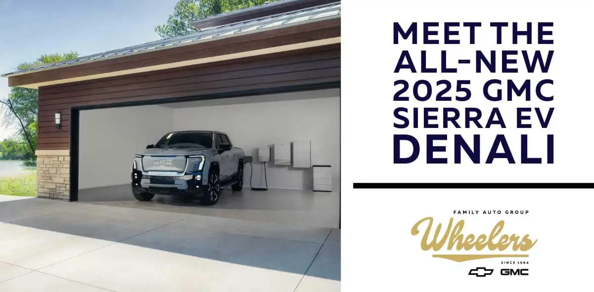 Discover the AllNew 2025 GMC Sierra EV Denali at Wheeler’s Family Auto